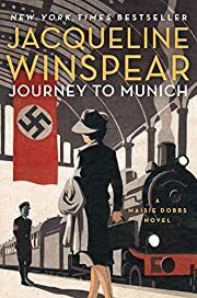 Journey to Munich (Maisie Dobbs #12) by Jacqueline Winspear; 2016; Hardcover.
