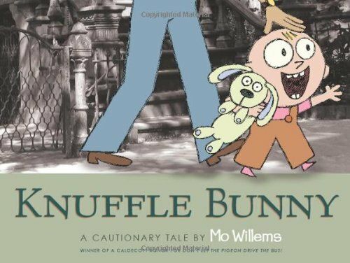 Knuffle Bunny: A Cautionary Tale; by Mo Willems. 2004. Hardcover (Ch-PIC)