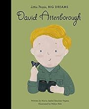 Little People, BIG DREAMS #34: David Attenborough  by Maria Isabel Sanchez Vegara, Mikyo Noh; 2020. Hardcover.  (CH Library Discard)(Ch-NF)