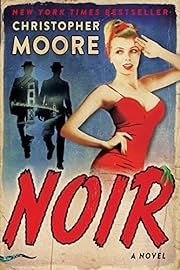 Noir by Christopher Moore; 2018. Hardcover. (Signed First Edition)