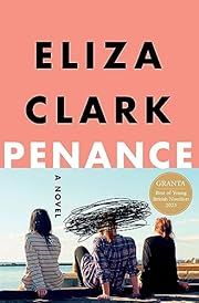 Penance by Eliza Clark; 2023. Hardcover.