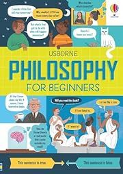 Philosophy For Beginners by Jordan Akpojaro, Rachel Firth, Minna Lacey; 2020. Hardcover. (Ch-NF)