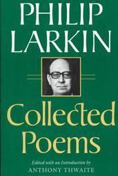 Philip Larkin: Collected Poems by Philip Larkin, Anthony Thwaite (Editor) ; 1989. Hardcover.