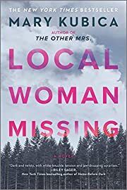 Local Woman Missing by Mary Kubica; 2021. Softcover.