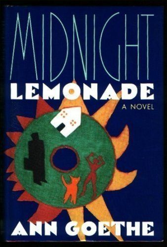 Midnight Lemonade by Ann Goethe; 1993. Hardcover. (Signed by Author)