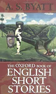 Oxford Book of English Short Stories, The by A. S. Byatt (Editor); 1998. Hardcover.
