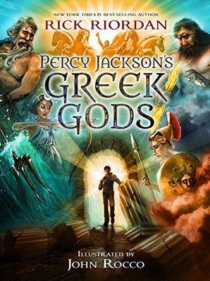 Percy Jackson's Greek Gods by Rick Riordan. 2014. Hardcover (Ch-NF)