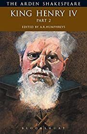 King Henry IV, Part 2 (Arden Shakespeare: Second Series) (War of the Roses #6) by William Shakespeare; 1591/1981. Softcover.