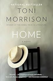 Home by Toni Morrison; 2013. Softcover.