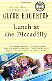Lunch at the Piccadilly by Clyde Edgerton; 2004. Softcover.