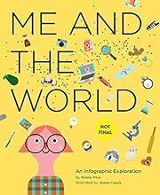Me and the World: An Infographic Exploration by Mireia Trius, Joana Casals (Illustrator); 2020. Hardcover (Ch-NF)