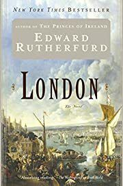 London: The Novel by Edward Rutherfurd; 2002. Hardcover.