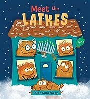 Meet the Latkes by Alan Silberberg; 2018. Hardcover (Ch-PIC)