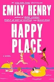 Happy Place by Emily Henry; 2023. Softcover.
