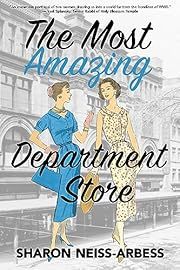 Most Amazing Department Store, The by Sharon Neiss-Arbess; 2023. Softcover.