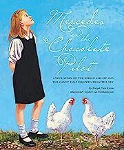 Mercedes and the Chocolate Pilot by Margot Theis Raven; 2002. Hardcover (Ch-PIC)