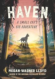 Haven by Megan Wagner Lloyd; 2022. Hardcover. (Ch-FIC)