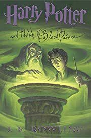 Harry Potter and the Half Blood Prince (Book 6) by J.K. Rowling; 2005. Hardcover (Ch-FIC)
