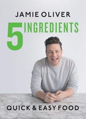 Jamie Oliver's 5 Ingredients: Quick &amp; Easy Food by Jamie Oliver; 2019. Hardcover. (F&amp;C)