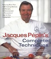 Jacques Pépin's Complete Techniques by Jacques Pépin; 2001. Softcover. (F&amp;C)