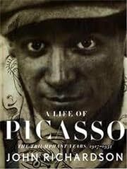 Life of Picasso, A: The Triumphant Years, 1917-1932 (Vol. 3) by John Richardson; 2007. Hardcover.