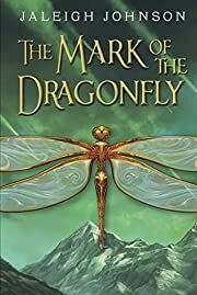 Mark of the Dragonfly, The by Jaleigh Johnson; 2014. Hardcover (Ch-FIC)