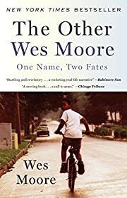Other Wes Moore, The: One Name, Two Fates by Wes Moore; 2011. Softcover.