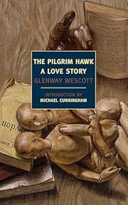 Pilgrim Hawk, The: A Love Story by Glenway Wescott; 2011. Softcover. (New York Review Books) (CO)