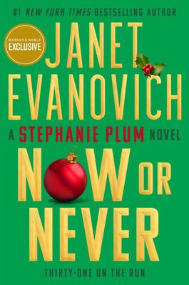 Now or Never (Stephanie Plum #31) by Janet Evanovich; 2024. Hardcover.