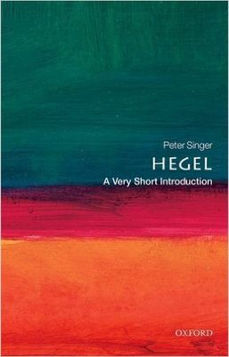 Hegel: A Very Short Introduction by Peter Singer (Oxford VSI #49); 2001. Softcover. (Small Format)
