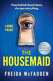 Housemaid, The (The Housemaid #1) by Freida McFadden; 2022. Softcover.