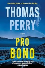 Pro Bono by Thomas Perry; 2025. Hardcover.
