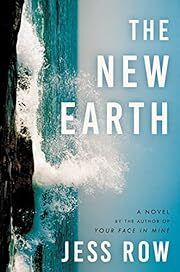 New Earth, The by Jess Row; 2023. Hardcover.
