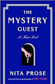 Mystery Guest, The (Molly The Maid #2) by Nita Prose; 2023. Hardcover.