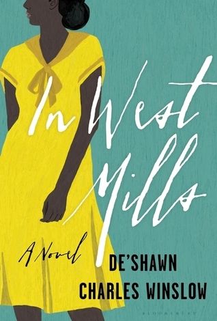 In West Mills by De'Shawn Charles Winslow. 2019. Hardcover.