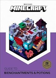 Minecraft: Guide to Enchantments &amp; Potions by Mojang Ab, The Official Minecraft Team; 2018. Hardcover. (Ch-NF)