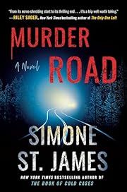 Murder Road by Simone St James; 2024. Hardcover. (Library Discard)