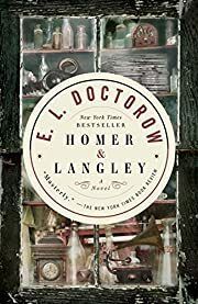 Homer &amp; Langley by E.L. Doctorow; 2009. Softcover.
