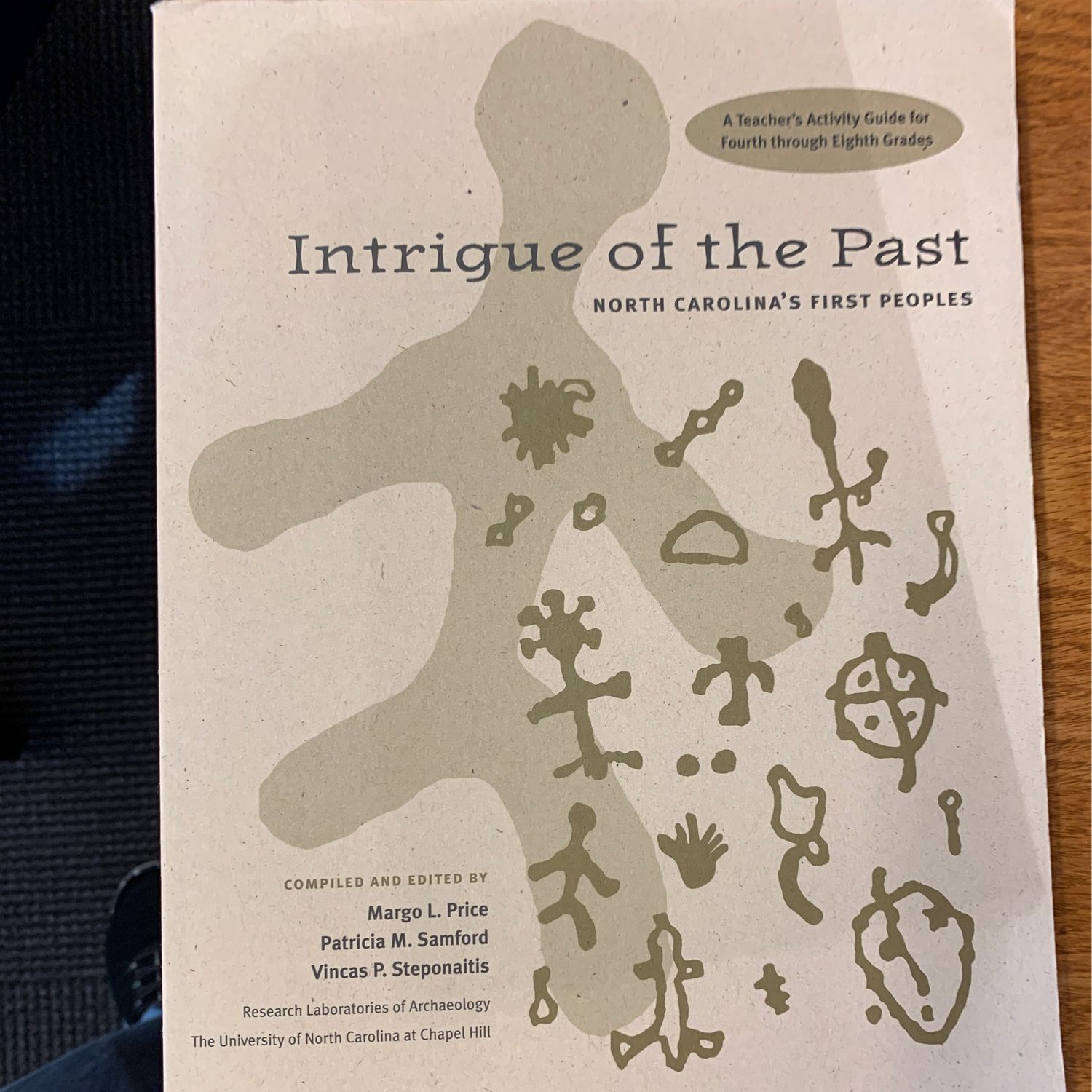 Intrigue of the Past: North Carolina's First Peoples by Margo L. Price, Patricia M. Samford &amp; Vincas P. Steponaitis (Eds). 2001. Softcover. (LF)