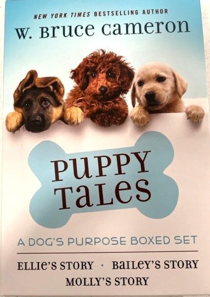 Puppy Tales: A Dog's Purpose 3-Book Boxed Set: Ellie's Story, Bailey's Story, Molly's Story (A Puppy Tale) by W. Bruce Cameron. 2018. Hardcover Boxed Sets. (Ch-FIC)