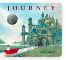 Journey by Aaron Becker. 2013. Hardcover (Ch-PIC)