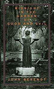 Midnight in the Garden of Good and Evil by John Berendt; 1994. Hardcover.