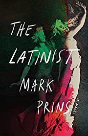 Latinist, The by Mark Prins; 2022. Softcover