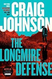 Longmire Defense, The (Walt Longmire #19) by Craig Johnson; 2023. Hardcover (Library Discard)