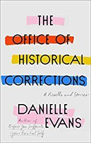 Office of Historical Corrections, The:  A Novella and Stories by Danielle Evans; 2020. Hardcover.