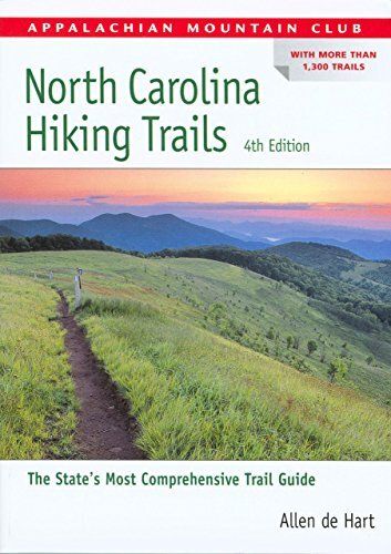 North Carolina Hiking Trails (4th Edition) by Allen de Hart; 2005. Softcover. (CO-NC)
