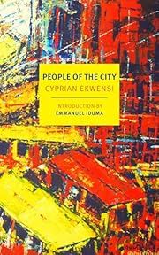 People of the City by Cyprian Ekwensi, Emmanuel Iduma (Introduction); 1954/2020. Softcover. (New York Review Books) (CO)