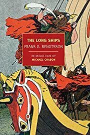 Long Ships, The by Frans G. Bengtsson, Michael Chabon (Introduction), Michael Meyer (Translator); 1954/2010. Softcover. (New York Review Books) (CO)