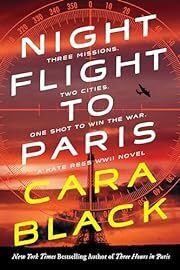 Night Flight to Paris (Kate Rees #2) by Cara Black; 2023. Hardcover