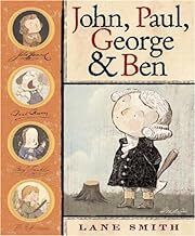 John, Paul, George &amp; Ben by Lane Smith; 2006. Hardcover (Ch-PIC)